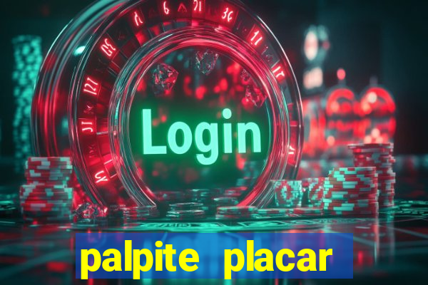 palpite placar exato de hoje